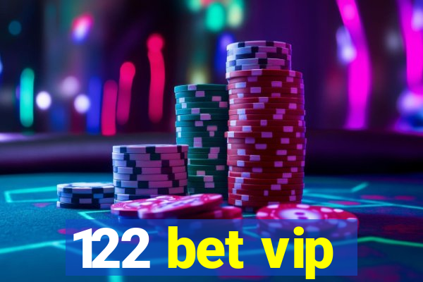 122 bet vip